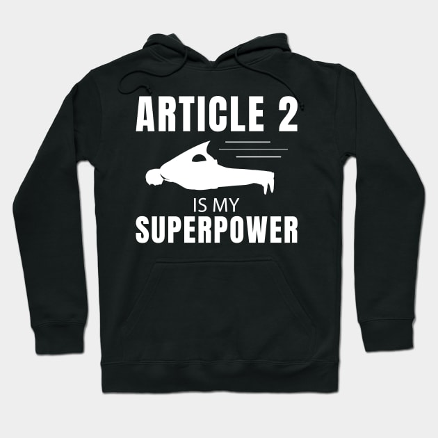 Article 2 - Is My Superpower Hoodie by sheepmerch